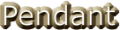 Pendant