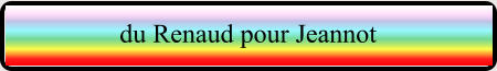 du Renaud pour Jeannot