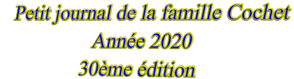 Petit journal de la famille Cochet Année 2020 30ème édition